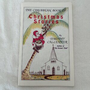The Caribbean Book of Christmas Stories by Timothy Callender